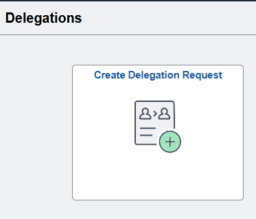 Screenshot of Create Delegation Request tile